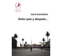 Dolor país y después…