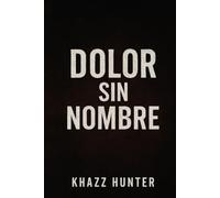 Dolor Sin Nombre