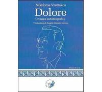 Dolore. Cronaca autobiografia