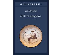 Dolore e ragione