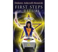 Dolores Ashcroft-Nowicki First Steps in Ritual (Copertina rigida)