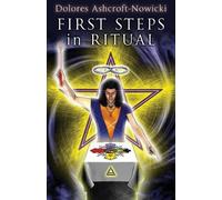 Dolores Ashcroft-Nowicki First Steps in Ritual (Tascabile)
