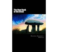 Dolores Ashcroft-Nowicki The New Book of the Dead (Tascabile)