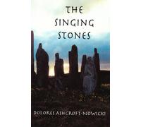 Dolores Ashcroft-Nowicki Tony Clark The Singing Stones: Volume 1 (Book)