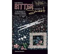 Dolores Brandon The Root Is Bitter, The Root Is Sweet (Tascabile)