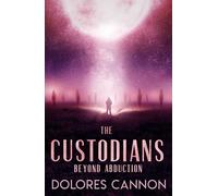 Dolores Cannon Freja Søren THE CUSTODIANS (Danish Edition): Beyond Abduct (Book)