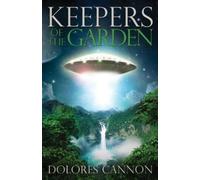 Dolores Cannon Keepers of the Garden (Tascabile)
