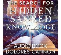 Dolores Cannon - The Search for Hidden Sacred Knowledge (Audio CD)