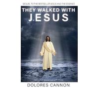 Dolores Cannon They Walked with Jesus (Tascabile)