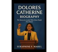 Dolores Catherine Biography: The Story of a Leader Who Chose People Over Power