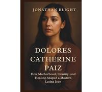 DOLORES CATHERINE PAIZ: How Motherhood, Identity, and Healing Shaped a Modern Latina Icon