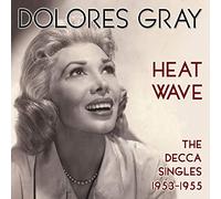 Dolores Gray - Heat Wave: The Decca Singles 1953-1955