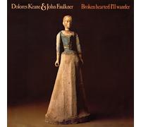 Dolores Keane & John Faulkner Broken Hearted I'll Wander (CD) Album