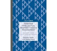 Dolores Modic Nadja Da Towards Intellectual Property Rights Managem (Tascabile)