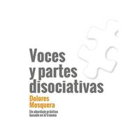 Dolores Mosquera Voces y partes disociativas (Tascabile)