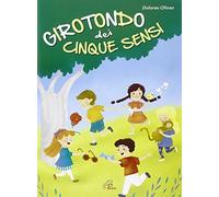 Dolores Olioso - Girotondo dei cinque sensi