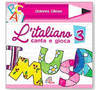 Dolores Olioso - L'italiano Canta E Gioca. 3