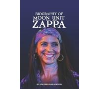 Dolores Publication Moon Unit Zappa (Tascabile)