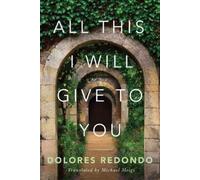 Dolores Redondo All This I Will Give to You (Tascabile)
