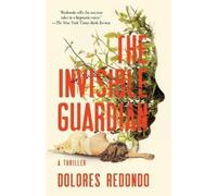 Dolores Redondo The Invisible Guardian (Tascabile)