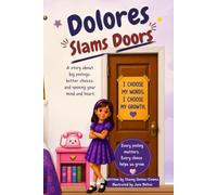 Dolores Slams Doors: When Dolores gets upset, everyone knows it.
