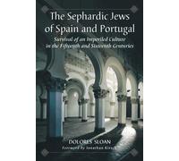 Dolores Sloan The Sephardic Jews of Spain and Portugal (Tascabile)