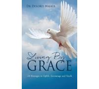 Dolores Walker Living By Grace (Tascabile)