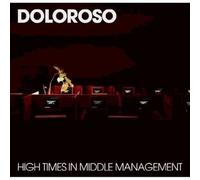 Doloroso - High Times In Middle Management