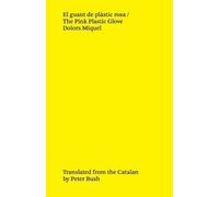 Dolors Miquel El guant de plàstic rosa / The Pink Plastic Glove (Tascabile)