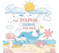 Dolphin Coloring Book for Kids 2-6