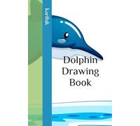 Dolphin Drawing Book