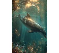 Dolphin Dreams Journal: A Magical Underwater Writing Escape: Peaceful Ocean-Themed Notebook with Sunlight, Dolphins, and Whimsical Vibes for Journaling, Reflection, and Creativity