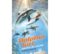 Dolphin Girl: Destiny Is Calling