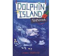 Dolphin Island: Shipwreck: Book 1