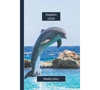 Dolphin Weekly Diary 2026: A gorgeous Week View Planner (spread across 2 pages). It's an ideally sized (6"x9") animal themed journal in a large print ... pages. Great gift for friends and family.