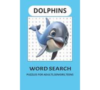 DOLPHIN WORD SEARCH PUZZLE BOOK: Word Searches with Easy to print about Dolphins , Ocean , Submarine and more [6*9 inches , 110 pages ] 50+ puzzles... Gift for Vacations, Holidays and free times