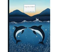 Dolphins Composition Notebook: Beautiful Dolphin Themed Ocean Notepad with College Ruled Pages | For Notes, Creative Writing, Journaling, Study, College, Homeschool & Back to School