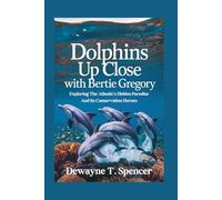 Dolphins Up Close with Bertie Gregory: Exploring The Atlantic's Hidden Paradise And Its Conservation Heroes