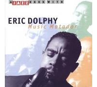DOLPHY, ERIC - MUSIC MATADOR