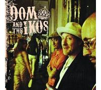 Dom and the Iko's - Dom and the Iko's