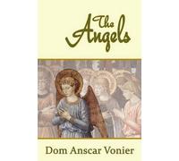 Dom Anscar Vonier The Angels (Tascabile)