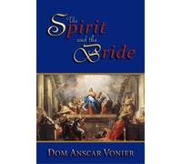 Dom Anscar Vonier The Spirit and the Bride (Tascabile)