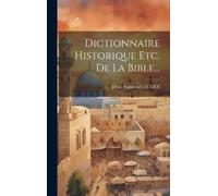 Dom Augustin Calme Dictionnaire Historique Etc. De La Bible.. (Copertina rigida)