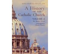 Dom Charles Poulet A History of the Catholic Church (Tascabile)