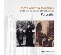Dom Columba Marmion: 3° Abbé de Maredsous et Bienheureux. Portraits