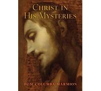 Dom Columba Marmion Blessed Columba Marmion Christ in His Mysteries (Tascabile)