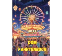 DOM Fahrtenbuch: SCREAM OR ENJOY THE RIDE! Notiere alles Wichtige zu deinen Achterbahnfahrten | Jahrmarkt | Rummel | Geschenkidee | Hamburger Deern | Hamburger Jung