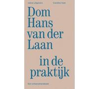 Dom Hans van der Laan in de praktijk: het basishandboek