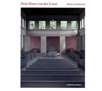 Dom Hans van der Laan: works and words