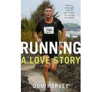 Dom Harvey Running - A Love Story (Tascabile)